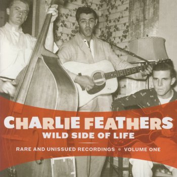 Charlie Feathers Wild Side of Life