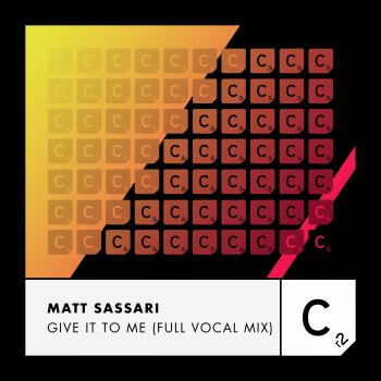 Matt Sassari Give It To Me (Full Vocal Mix)