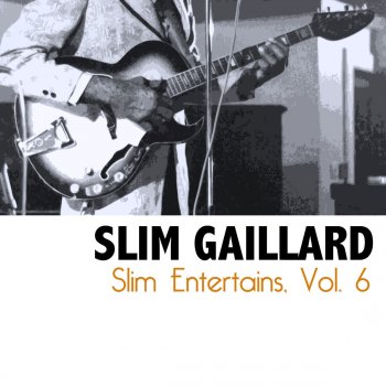 Slim Gaillard A Ghost of a Chance