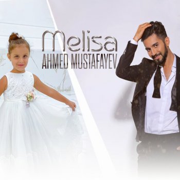 Ahmed Mustafayev Melisa