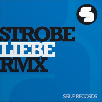 Strobe Liebe (Everson K Remix)