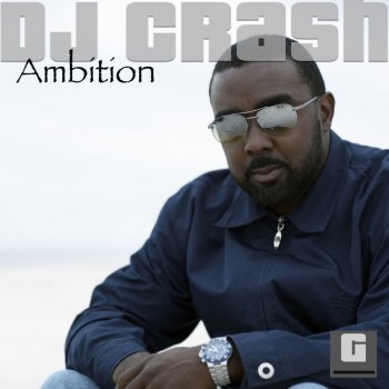 Dj Crash Ambition - Let Go