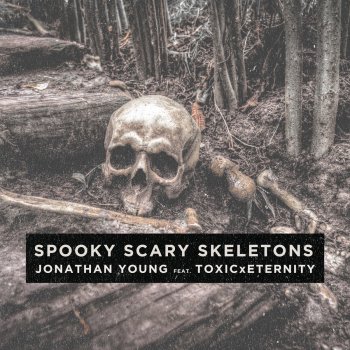 Jonathan Young feat. ToxicxEternity Spooky Scary Skeletons
