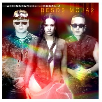 Wisin & Yandel feat. ROSALÍA Besos Moja2