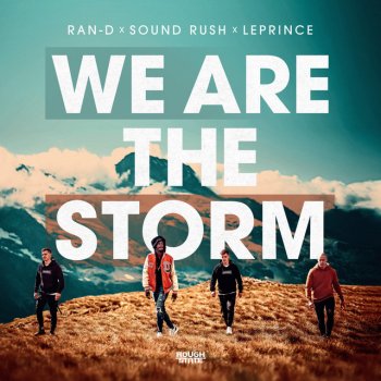 Ran-D feat. Sound Rush & LePrince We Are The Storm