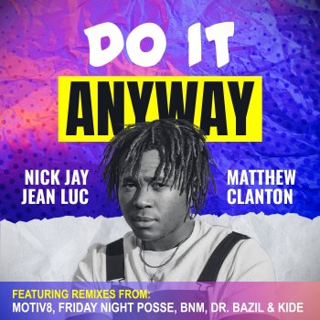 Nick Jay Do It Anyway (Motiv8 Radio Edit) [feat. Matthew Clanton]