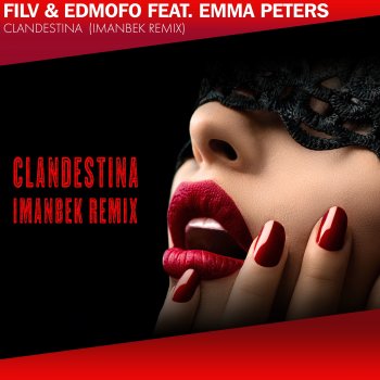 FILV feat. Edmofo & Emma Peters Clandestina [Imanbek Remix]