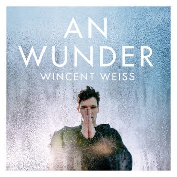 Wincent Weiss An Wunder (Akustik Version)