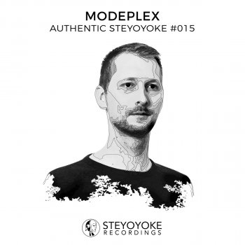 Modeplex Authentic Steyoyoke #015 - Continuous Dj Mix