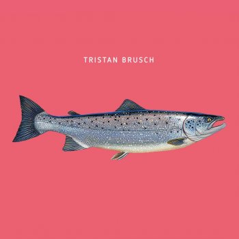 Tristan Brusch Fisch