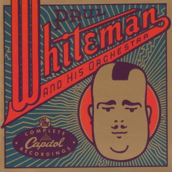 Paul Whiteman feat. His Orchestra I'm Old Fashioned