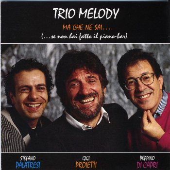 Gigi Proietti, Trio Melody, Peppino Di Capri & Stefano Palatresi Ma Che Ne Sai... (...Se Non Hai Fatto Il Piano-Bar)