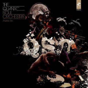 The Quantic Soul Orchestra Pushin' On