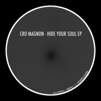 cro-magnon Hide Your Soul - Original Mix