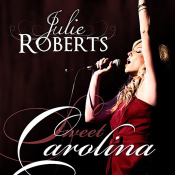 Julie Roberts Sweet Carolina (Instrumental)