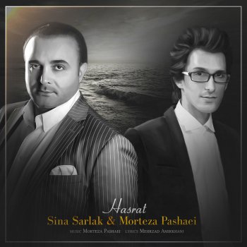 Morteza Pashaei feat. Sina Sarlak Hasrat