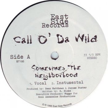Call O' Da Wild Sometimes the Neighborhood (instrumental)