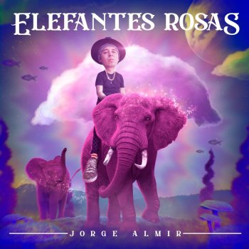Jorge Almir Elefantes Rosas