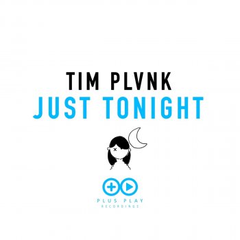 TIM PLVNK Just Tonight (Instrumental)