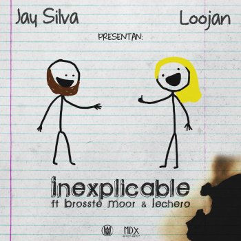 Jay Silva feat. Lechero, LOOJAN & Brosste Moor Inexplicable