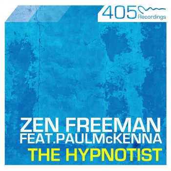 Zen Freeman The Hypnotist (Original Mix) [feat. Paul McKenna]