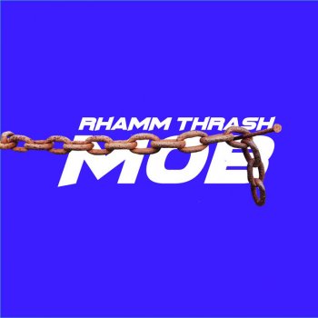 Rhamm Thrash Mob