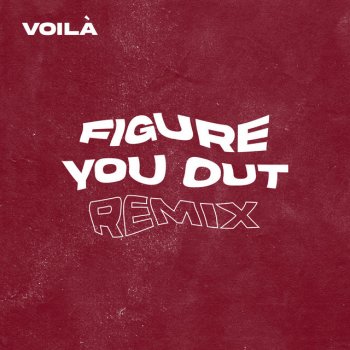 VOILÀ Figure You Out (Remix)