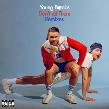 Young Bombs Don't Let Them (WEIRDOS Remix)