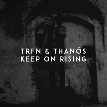 TRFN feat. Thanös Keep on Rising
