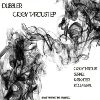 Dubbler Ciggy Tardust - Original Mix