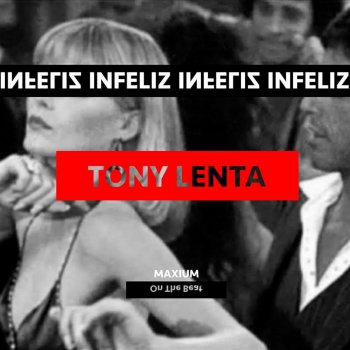 Tony Lenta Infeliz