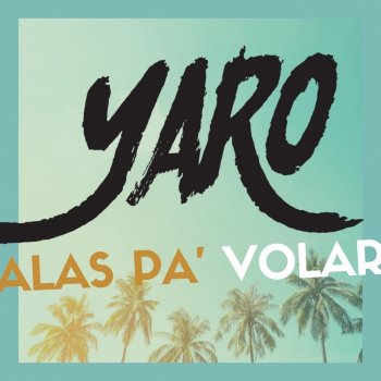 YARO Alas Pa' Volar
