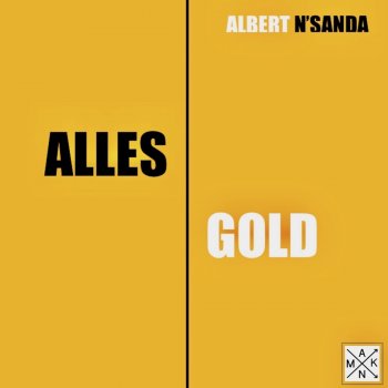 Albert N'sanda Alles Gold - Single edit