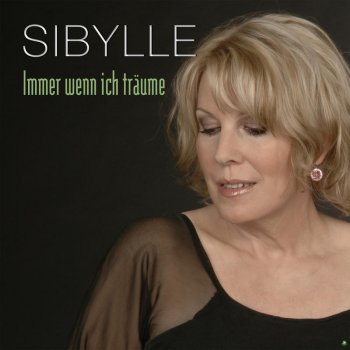 Sibylle SIBYLLE - Immer wenn ich träume (Radiomix)