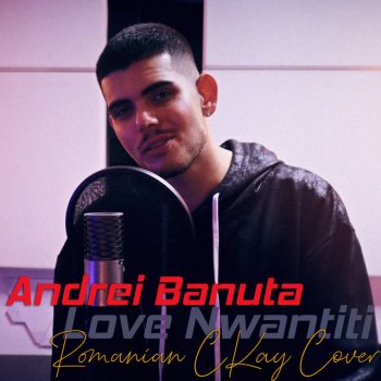 Andrei Banuta Love Nwantiti - Romanian CKay Cover