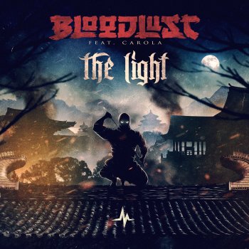 Bloodlust The Light (feat. Carola)
