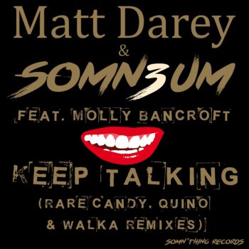 Matt Darey, Somn3um & Molly Bancroft Keep Talking - Quino Radio Mix