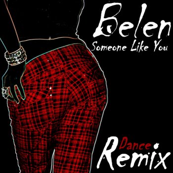 Belen Someone Like You - New Dance Remix Extended
