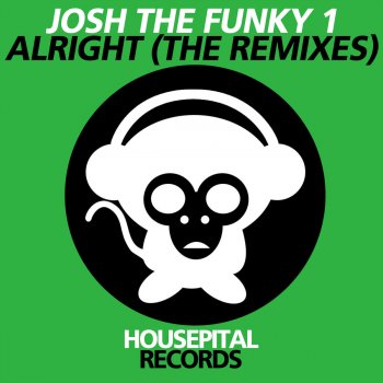 Josh the Funky 1 Alright (Swanky Tunes Remix)
