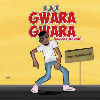L.A.X Gwara Gwara