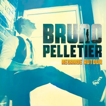 Bruno Pelletier Regarde autour