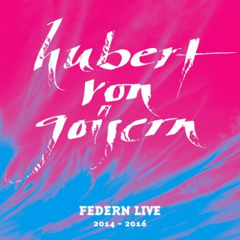 Hubert von Goisern Schnaps - Live