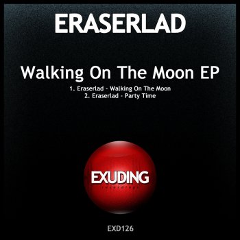 Eraserlad Walking On the Moon