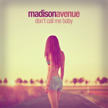 Madison Avenue Don’t Call Me Baby (Motez Remix)