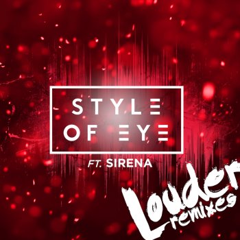 Style of Eye feat. Sirena & Ape Drums Louder - Ape Drums Remix