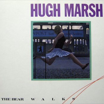 Hugh Marsh The Bear Walks