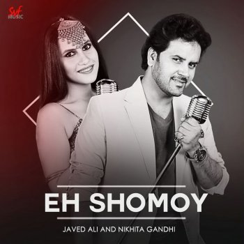 Nikhita Gandhi & Javed Ali Eh Shomoy