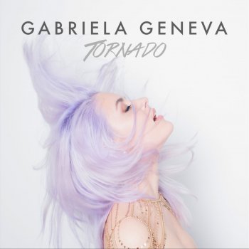 Gabriela Geneva Tornado