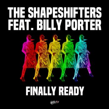 The Shapeshifters feat. Billy Porter Finally Ready (feat. Billy Porter)