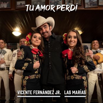 Vicente Fernández Jr. feat. Las Marías Tu Amor Perdí